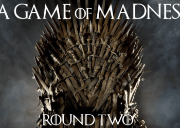 A Game of Madness Round Two A Game of Thrones Character Faceoff